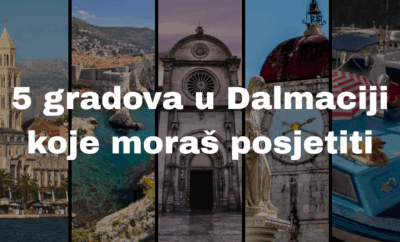 5 gradova u Dalmaciji koje moraš posjetiti